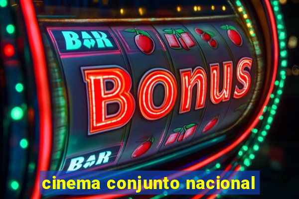 cinema conjunto nacional